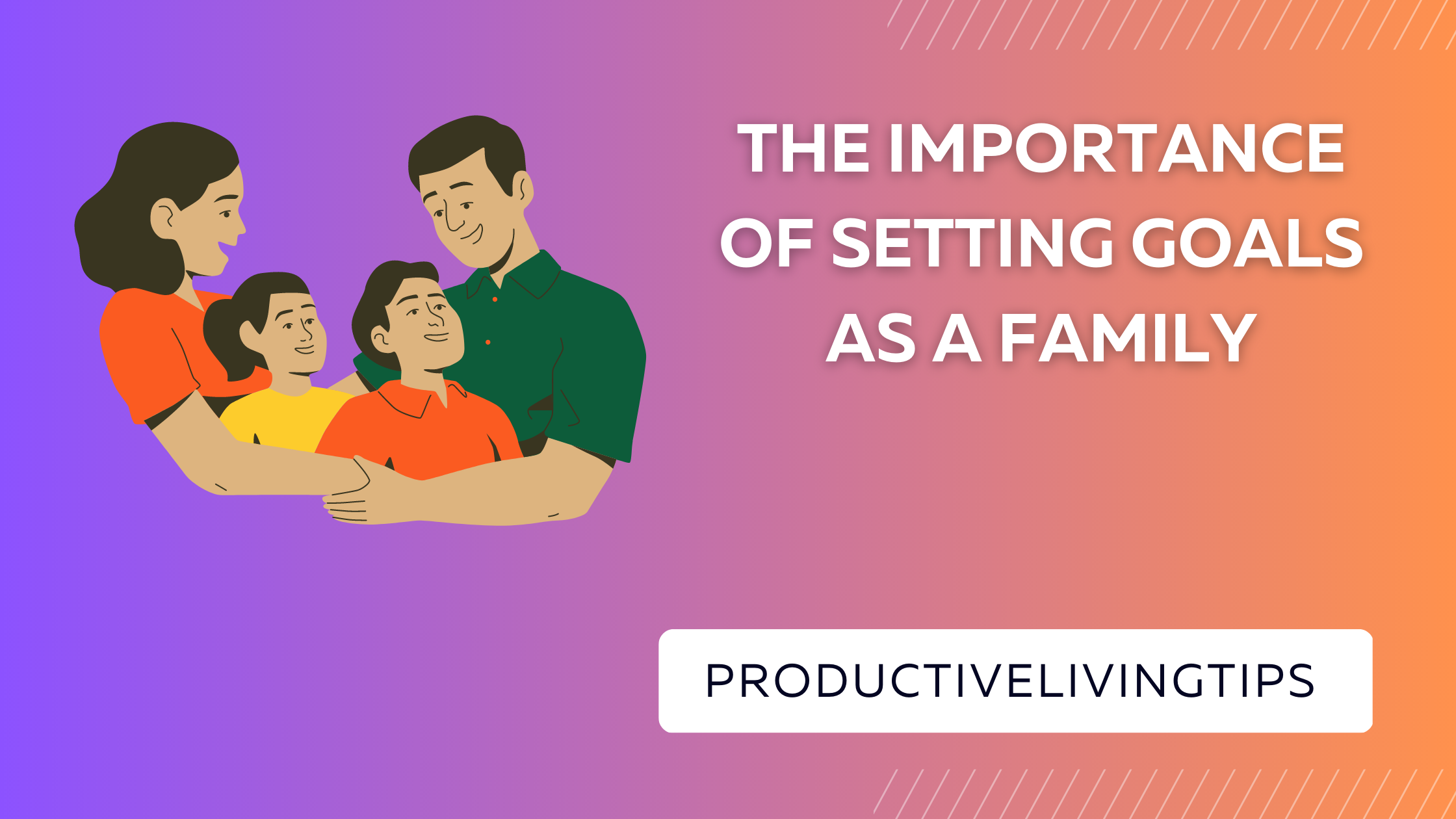 The Importance of Setting Goals As a Family