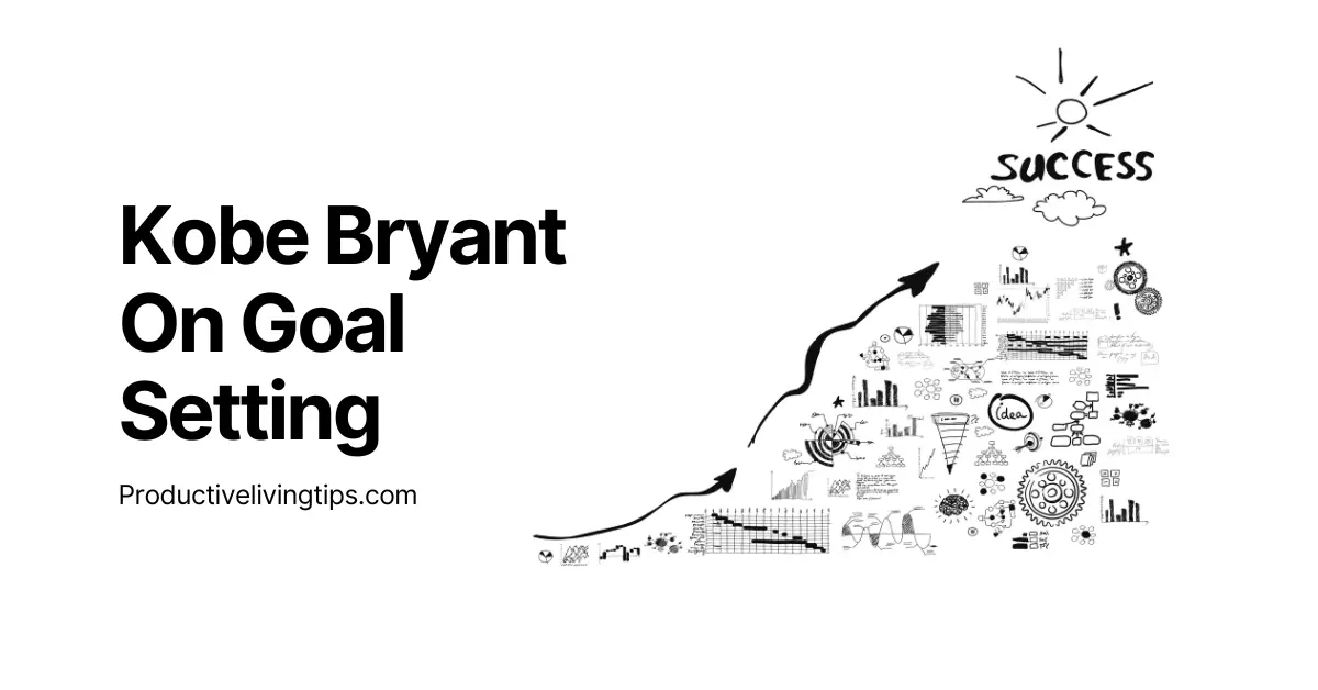 Kobe Bryant On Goal Setting