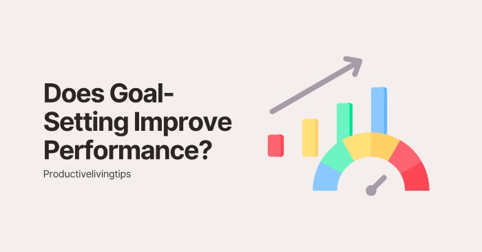 Does Goal-Setting Improve Performance?